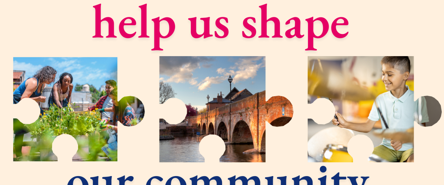 Help us shape our community